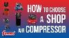 How To Choose The Right Air Compressor
